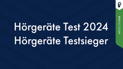 Hörgeräte-Test 2024 - Hörgeräte Testsieger